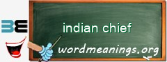 WordMeaning blackboard for indian chief